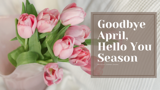 Goodbye April, Hello You Season