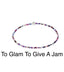 To Glam To Give A Jam
