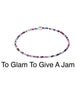 To Glam To Give A Jam