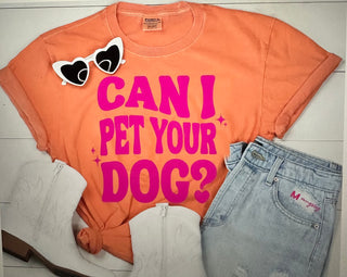 Can I Pet Your Dog Tee