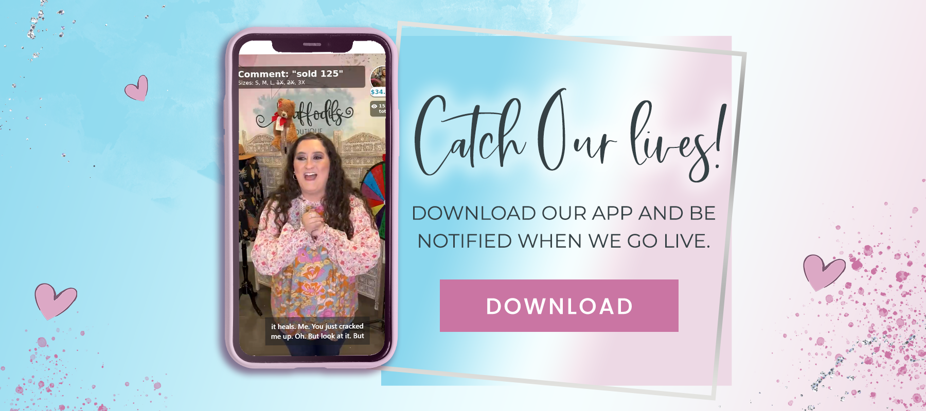 Catch our lives! Download our app and be notified when we go live